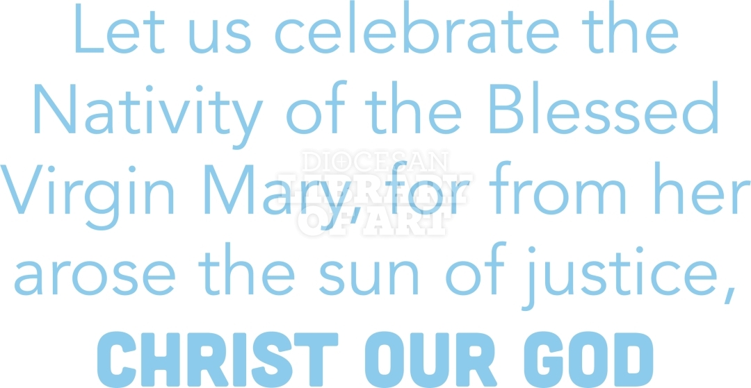 Let Us Celebrate The Nativity Of The Blessed Virgin Mary