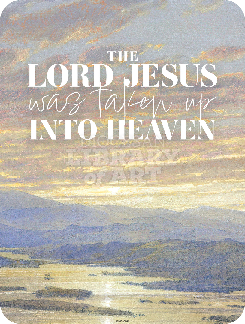 The Lord Jesus Was Taken Up Into Heaven Contemporary : Full Page