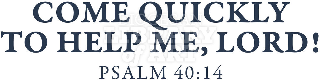 Lord, Come To My Aid