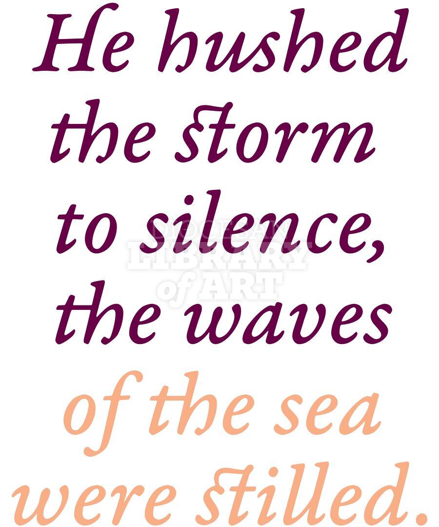 He hushed the Storm to silence