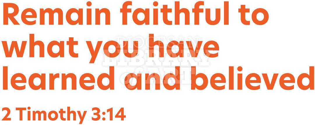 Remain Faithful To What You Have Learned And Believed