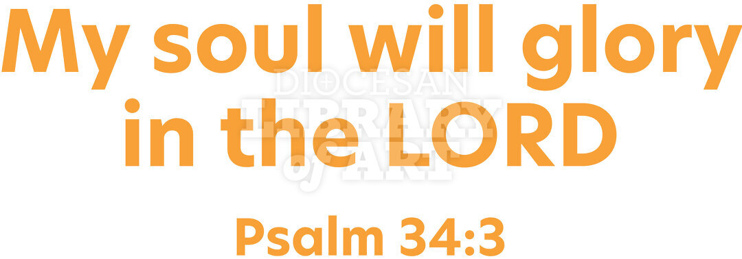 My soul will glory in the LORD