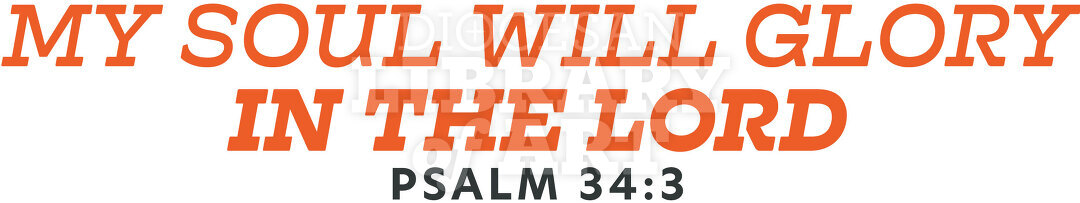 My soul will glory in the LORD
