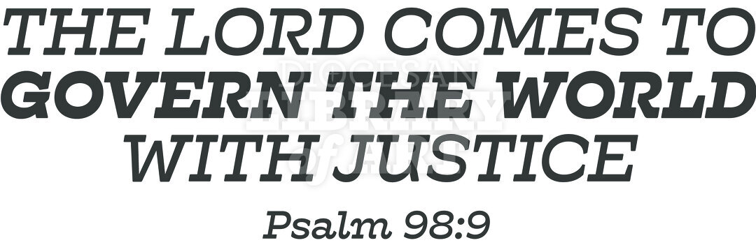 The LORD who comes to govern the world with justice...