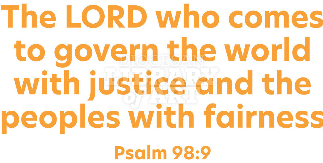 The LORD who comes to govern the world with justice